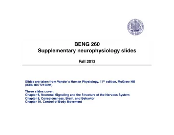 Supplementary neurophysiology slides   Fall 2013 Slides are taken from Vanders Human