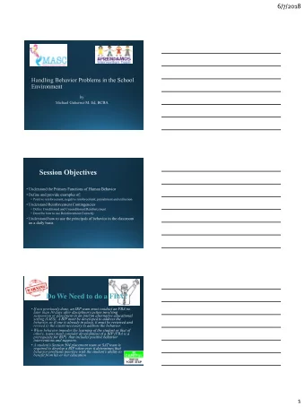 Do We Need to do a FBA?  .  1  6/7/2018  There is a LOT we can do to change students problem