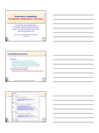 Autonomic Computing  Introduction, Motivations, Overview  M. Parashar, The AutoMate Group  The