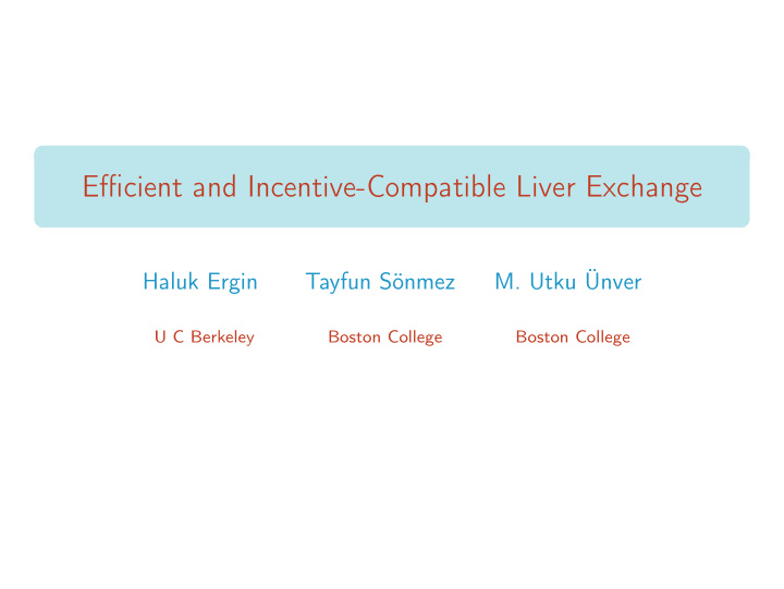 e ffi cient and incentive compatible liver exchange