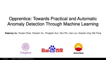 Opprentice: Towards Practical and Automatic  Anomaly Detection Through Machine Learning Dapeng Liu