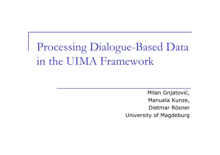 processing dialogue based data in the uima framework