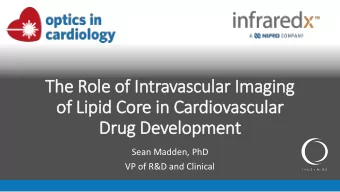The Role  le of In  Intravascular Im  Imaging  of Lip  ipid Core in  in Cardiovascular  Drug