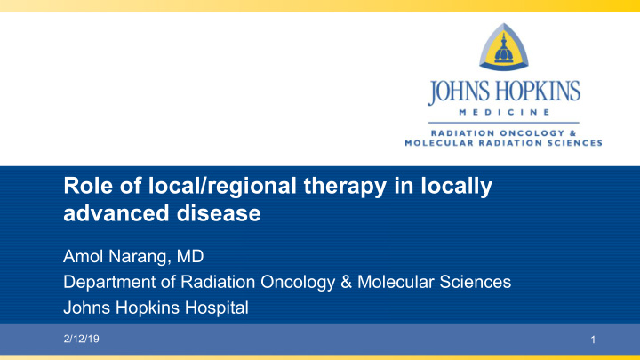 role of local regional therapy in locally advanced disease