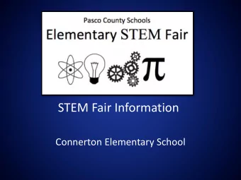 STEM Fair Information  Connerton Elementary School  What is STEM?  Science  Technology