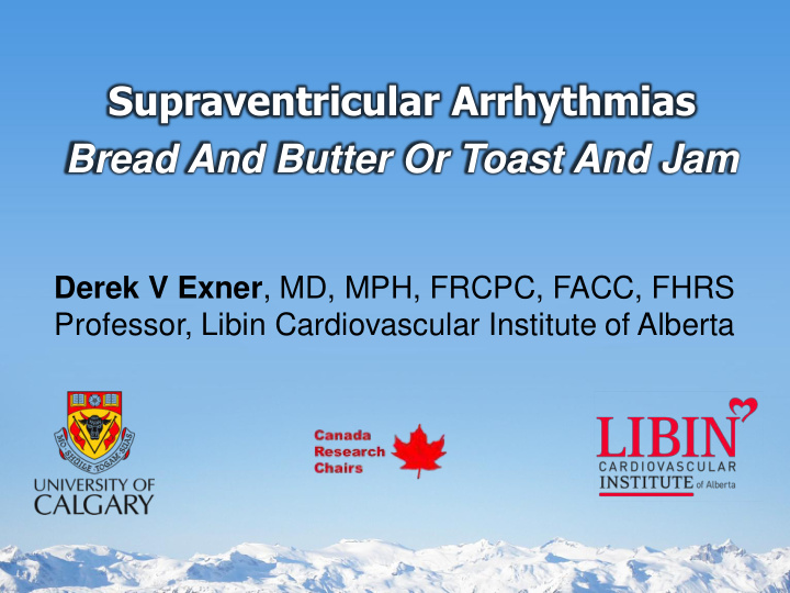 supraventricular arrhythmias bread and butter or toast