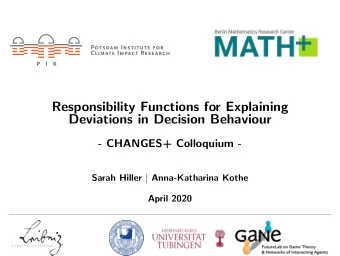 Responsibility Functions for Explaining  Deviations in Decision Behaviour  - CHANGES+ Colloquium -
