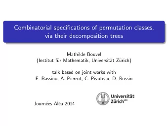 Combinatorial specifications of permutation classes,  via their decomposition trees  Mathilde