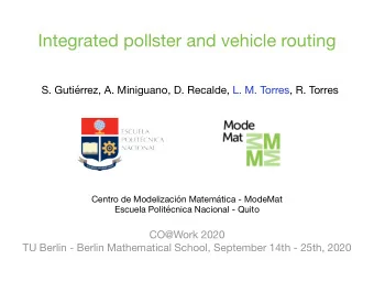 Integrated pollster and vehicle routing  S. Gutirrez, A. Miniguano, D. Recalde, L. M. Torres, R.