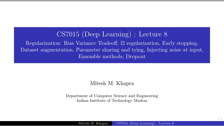 cs7015 deep learning lecture 8