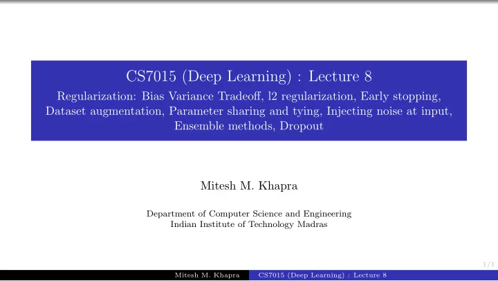 cs7015 deep learning lecture 8