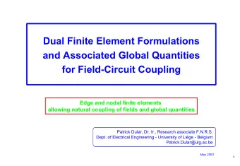 Dual Finite Element Formulations  and Associated Global Quantities  for Field-Circuit Coupling
