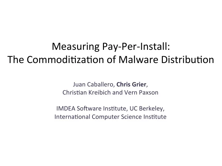 measuring pay per install the commodi8za8on of malware