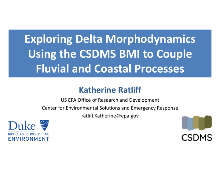 exploring delta morphodynamics using the csdms bmi to