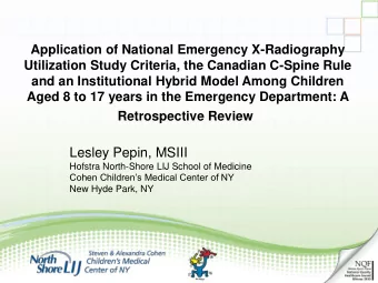 Lesley Pepin, MSIII  Hofstra North-Shore LIJ School of Medicine  Cohen Childrens Medical Center