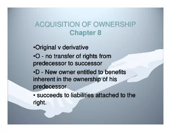 ACQUISITION OF OWNERSHIP  ACQUISITION OF OWNERSHIP  Chapter 8  Chapter 8  Original v derivative