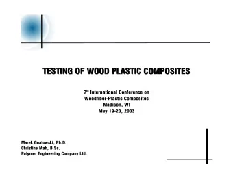 T  E  S  T  I  N  G  O  F  W  O  O  D  P  L  A  S  T  I  C  C  O  M  P  O  S  I  T  E  S  TE  ES