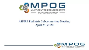 ASPIRE Pediatric Subcommittee Meeting  April 21, 2020  Upcoming Events and Announcements