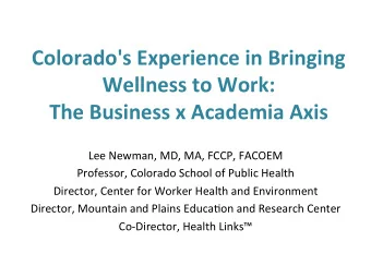 Colorado's  Experience  in  Bringing    Wellness  to  Work:   The  Business
