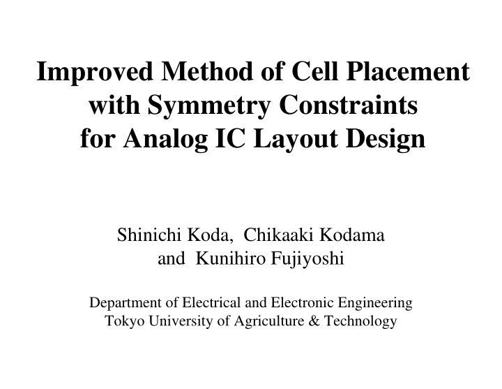 improved method of cell placement with symmetry