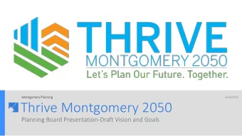 Thrive Montgomery 2050  Planning Board Presentation-Draft Vision and Goals  Thrive Montgomery 2050