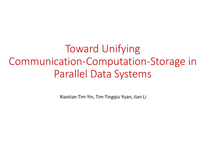 toward unifying communication computation storage in