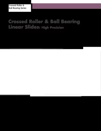 Crossed Roller &amp; Ball Bearing Linear Slides : High Precision  Compact Design with  Smooth