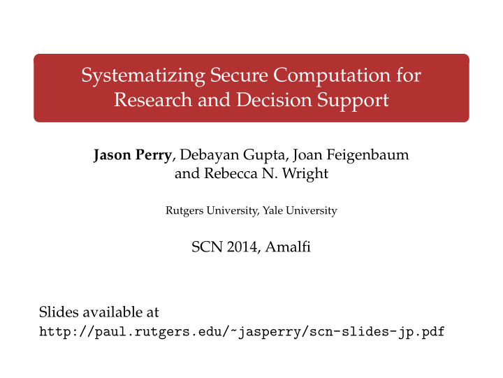 systematizing secure computation for research and