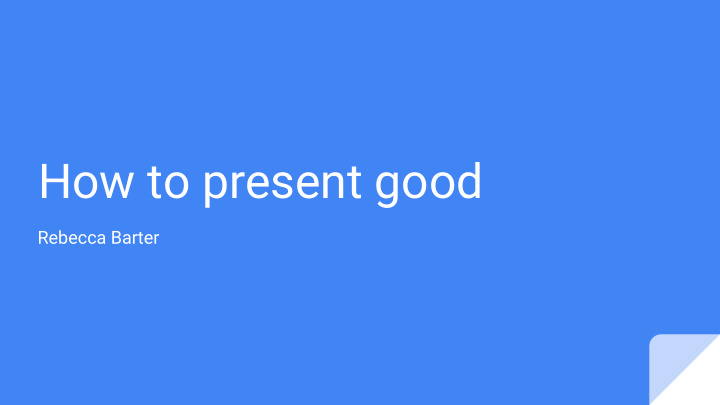 how to present good