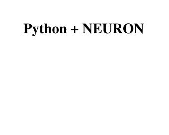 Python + NEURON  Interpreter  HOC  Section  Neuron specific syntax  Range Variable  Mechanism