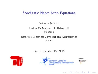 Stochastic Nerve Axon Equations  Wilhelm Stannat  Institut f  ur Mathematik, Fakult  at II  TU
