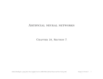 Artificial neural networks  Chapter 18, Section 7  of; based on AIMA Slides c  Artificial