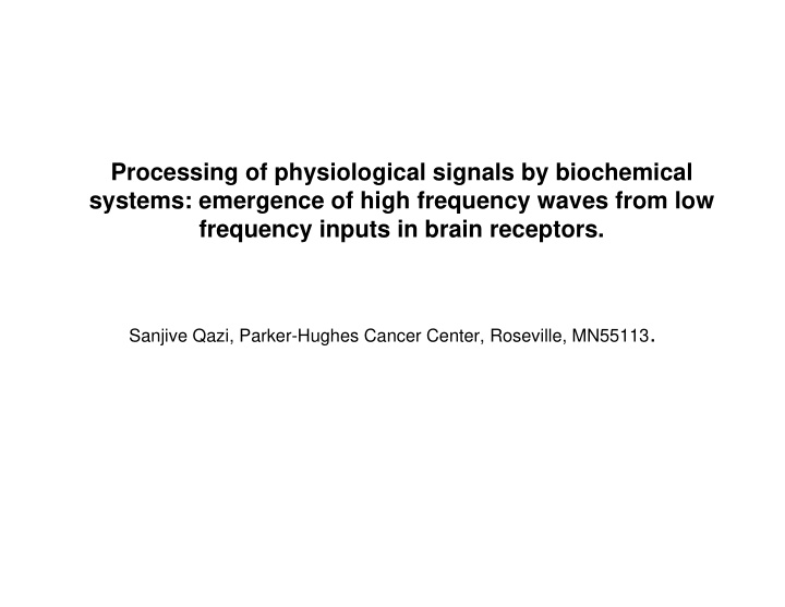 processing of physiological signals by biochemical