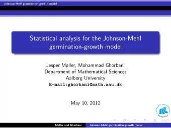 Statistical analysis for the Johnson-Mehl  germination-growth model  Jesper Mller, Mohammad