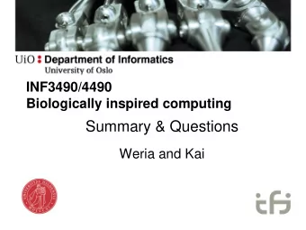 Summary &amp; Questions  Weria and Kai  I NF3490/ 4490 Exam   Format: Written/Digital (see small