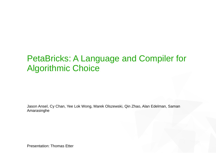 petabricks a language and compiler for algorithmic choice