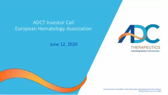 ADCT Investor Call  European Hematology Association  June 12, 2020  Presented at the Virtual