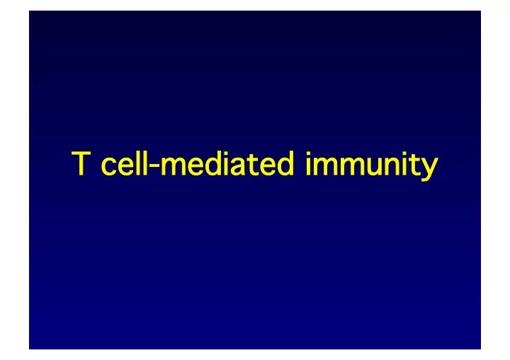 t cell mediated immunity