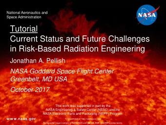 Tutorial  Current Status and Future Challenges  in Risk-Based Radiation Engineering  Jonathan A.