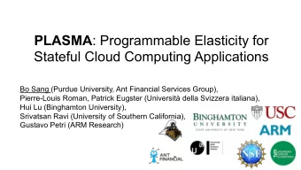 Stateful Cloud Computing Applications  Bo Sang (Purdue University, Ant Financial Services Group),