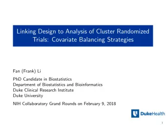 Linking Design to Analysis of Cluster Randomized  Trials: Covariate Balancing Strategies  Fan