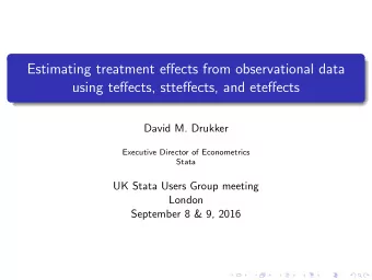Estimating treatment effects from observational data  using teffects, stteffects, and eteffects