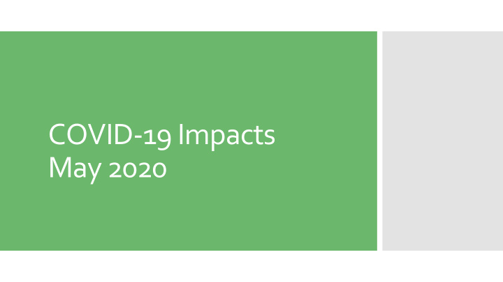 covid 19 impacts may 2020