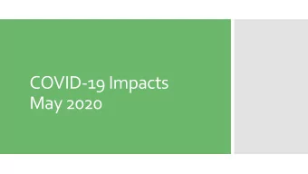 COVID-19 Impacts  May 2020  Both the depth and the duration of the  economic downturn are