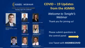 COVID  19 Updates  from the ASMBS  We  Welcome to Tonights  We  Webinar  Thank you for
