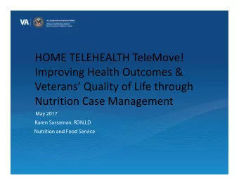 HOME TELEHEALTH TeleMove!  Improving Health Outcomes &amp;  Veterans Quality of Life through