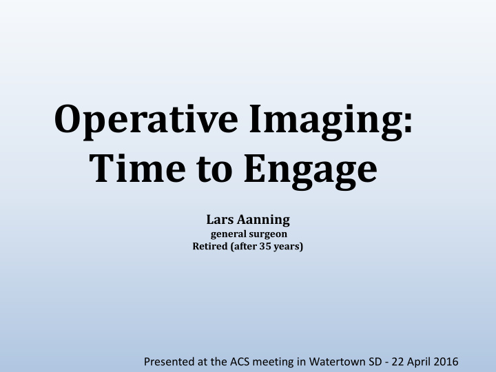 operative imaging time to engage