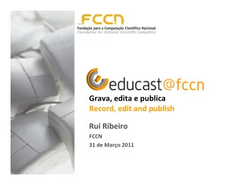 Grava, edita e publica Record, edit and publish  Rui Ribeiro Rui Ribeiro  FCCN 31 de Maro 2011 I