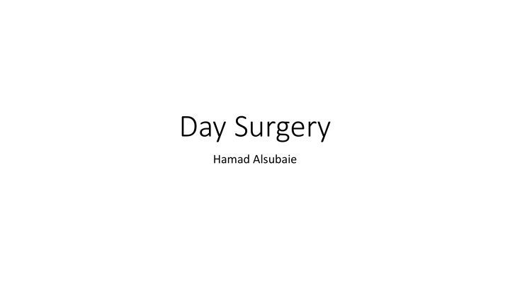 day surgery