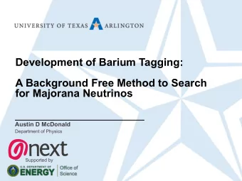 Development of Barium Tagging:  A Background Free Method to Search  for Majorana Neutrinos  Austin